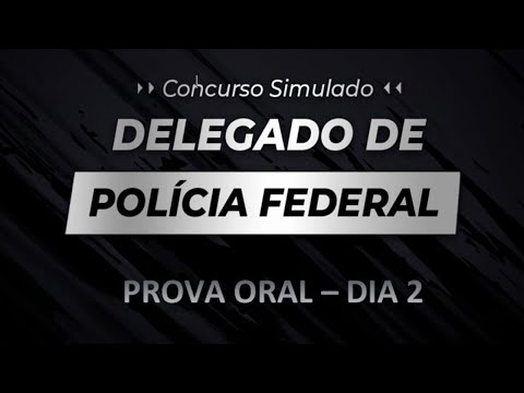 Concurso Simulado - Delegado. Fase Oral (Dia 2)