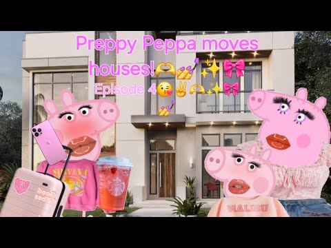 Preppy Peppa moves houses! After her whole life in her old home, she finally moves!