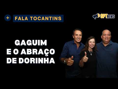 GAGUIM E DORINHA SELAM APOIO NA BARRA DO OURO - GAGUIM VAI SEGUIR COM DORINHA E EDUARDO GOMES