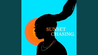 Sunset Chasing Music Video
