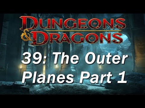 Dungeons and Dragons | D&D 5th edition 39 | The Outer Planes, Mount Celestia and Bytopia