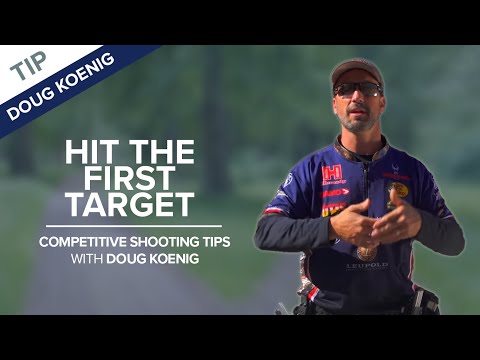 Hit The First Target | Competitive Shooting Tips with Doug Koenig