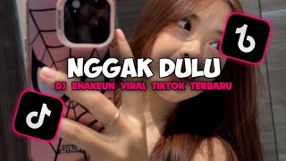 Download lagu DJ NGGAK DULU VIRAL TIKTOK TERBARU mp3 Download lagu DJ NGGAK DULU VIRAL TIKTOK TERBARU mp3