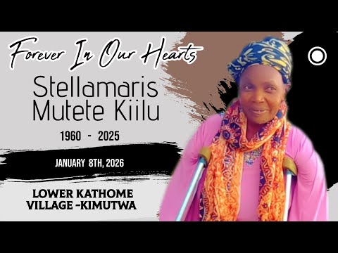 Burial Livestream for Stellamaris Mutete Kiilu 1960  - 2025
