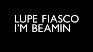 Lupe Fiasco - I&#39;m Beamin (Instrumental)