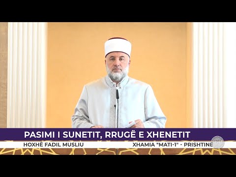 HUTBE | Pasimi i sunetit, rrugë e xhenetit - Fadil Musliu