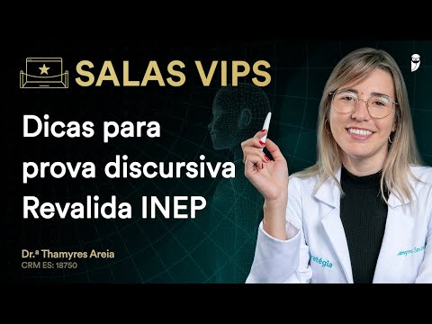 Dicas para prova discursiva Revalida INEP - Sala VIP com a Dra. Thamyres Areia