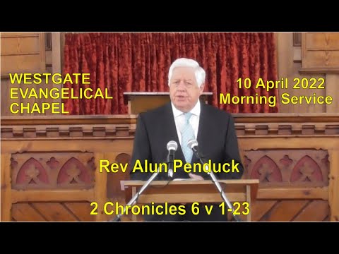 20220410AM Alan Penduck 2 Chronicles 6 v 1-23