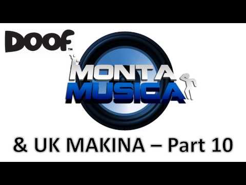 Doof - Monta Musica & UK Makina Mix - Part 10 - 2015