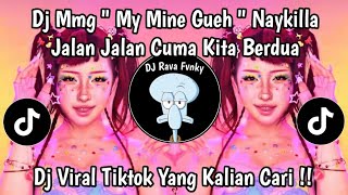 Download lagu DJ MMG 'MY MINE GUEH ' NAYKILLA || KAMU BUAT AKU JADI PUSING MELELEH VIRAL TIKTOK 2026 !!  mp3