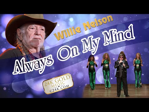 ALWAYS ON MY MIND - 24K Gold Music - Willie Nelson Elvis Presley COVER Version - Classic Country HIT