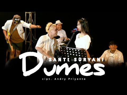 Santi Suryani - Dumes (Official Live Music)