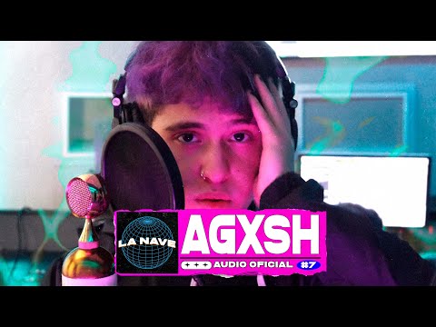 Agxsh - La Nave #7 (Audio Oficial)