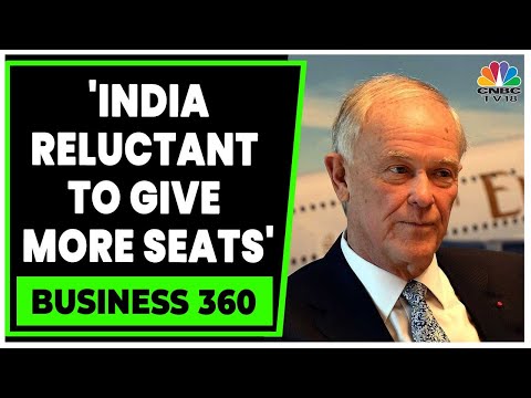 Emirates' Sir Tim Clark Says, 'India Reluctant To Give More Seats' | Business 360 | CNBC-TV18