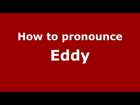 How to pronounce Eddy