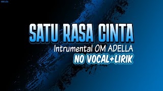 Download lagu SATU RASA CINTA - OM ADELLA (Instrumental No Vocal Lirik) mp3