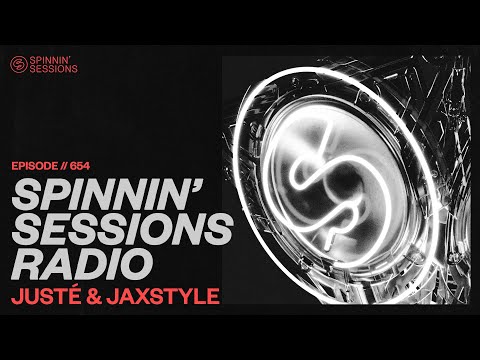 Spinnin’ Sessions Radio – Episode #654 | Justé & Jaxstyle