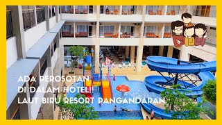 [PANGANDARAN PART 1] WOW! ADA PEROSOTAN DALAM HOTEL!! || LAUT BIRU RESORT HOTEL,