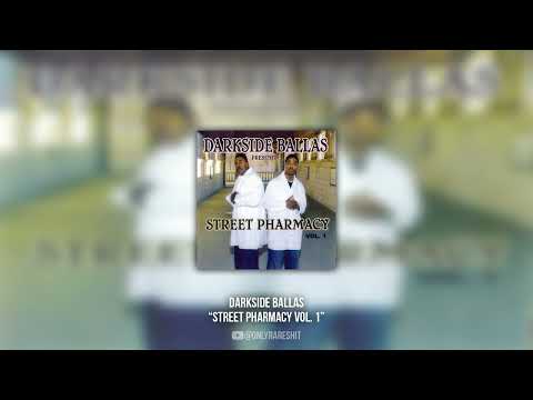 Darkside Ballaz - Street Pharmacy Vol.1 (FULL ALBUM)