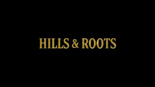 Hills & Roots Final Trailer