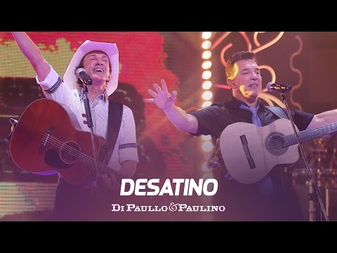 Di Paullo e Paulino - Di Paullo & Paulino - Desatino - "DVD Não Desista"