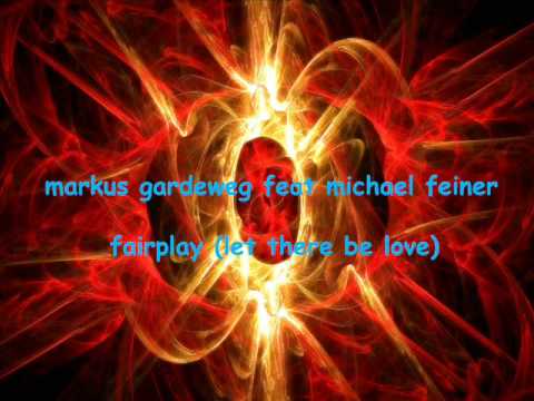 markus gardeweg feat michael feiner - fairplay (let there be