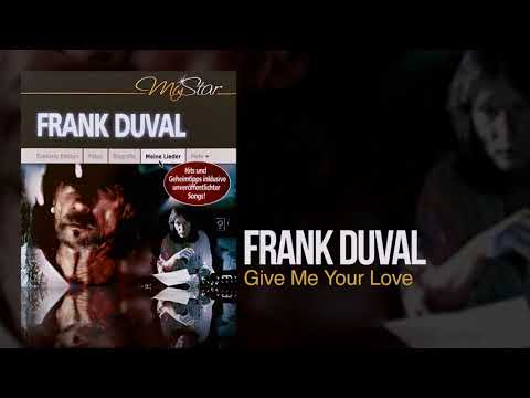 Frank Duval - Give Me Your Love