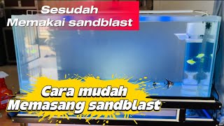 How to Sandblast an Aquarium || With Simple Tools