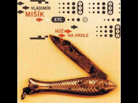 Vladimír Mišík & Etc. - Věci kolem