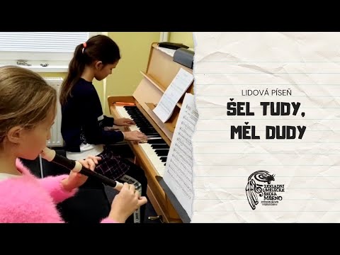 ŠEL TUDY, MĚL DUDY (lidová píseň) · ZUŠ Mšeno