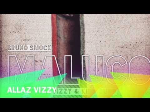 BRUNO MORAIS - MALUCO (Feat ALLAZ VIZZY e Kidd Rudd)
