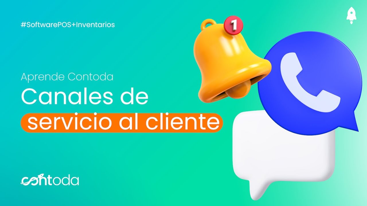 Canales de Servicio al Cliente | #AprendeContoda