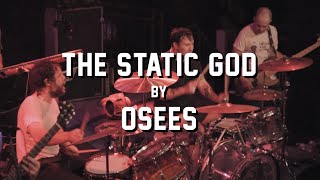 The Static God by Osees @ The Sinclair