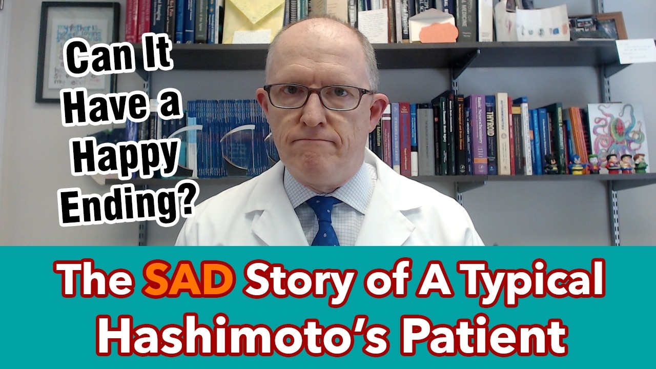 The Sad Story of a Typical Hashimoto's Patient (can it have a happy ending?)