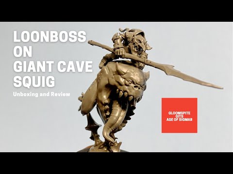 Unboxing and Review - Loonboss on Giant Cave Squig - Gloomspite Gits - Age of Sigmar