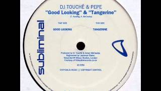 Dj Touche & Pepe - Good Looking