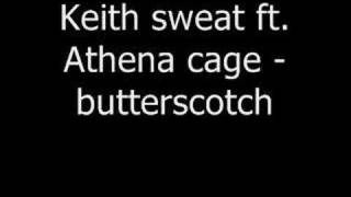 keith sweat feat. athena cage - butterscotch