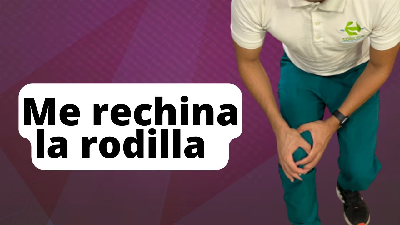 Si te RECHINA LA RODILLA tienes que saber esto