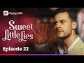Sweet Little Lies | Ep 22 | My husband's mistress tries to hurt me
