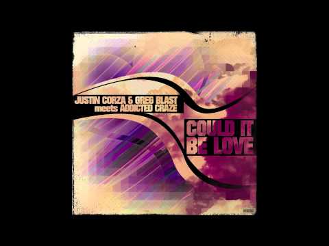 Justin Corza & Greg Blast meets AC - Could it be Love (AC Feat. The Circus Mix) // DANCECLUSIVE //