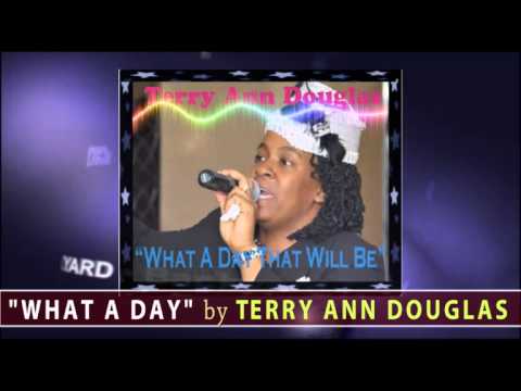 Terry Ann Douglas - What A Day That Will Be