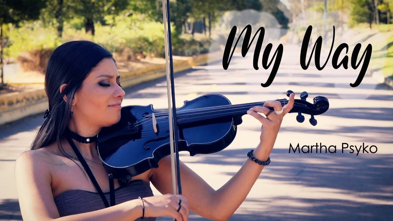 My Way (A mi manera) 💿 en Violín/Martha Psyko