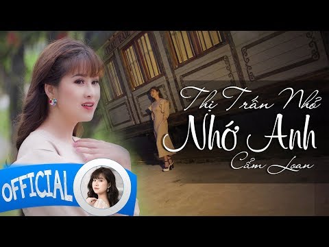 Thị trấn nhỏ nhớ anh - Cẩm Loan