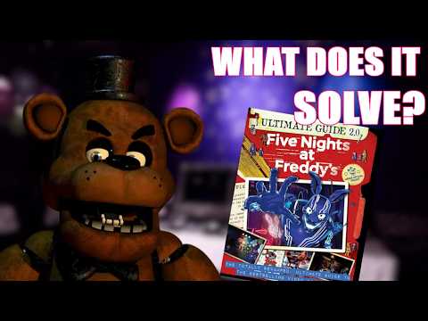Analyzing ALL THE LORE in the FNAF Ultimate Guide 2.0