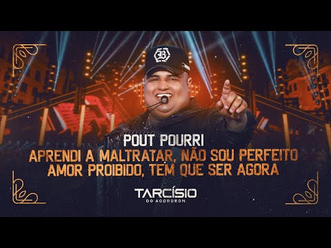 MALTRATAR, NÃO SOU PERFEITO, AMOR PROIBIDO, SER AGORA - Tarcísio do Acordeon (DVD Nossa História)