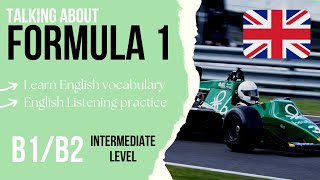 🏎️ Talking about Formula 1 in English 🏁 Intermediate English Listening Practice B1/B2 Level 3/4