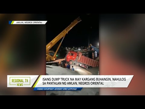Regional TV News: Isang dump truck na may kargang buhangin, nahulog sa pantalan sa Negros Oriental