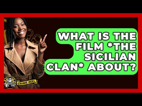 What Is The Film *The Sicilian Clan* About? - The Crime Reel