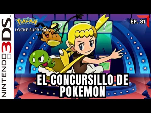 ¿Un CONCURSILLO en POKEMON? | Pokémon X Locke Supremo | Ep. 31