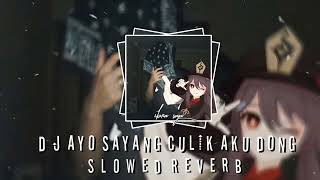 Download lagu DJ AYO SAYANG CULIK AKU DONG VIRAL TIK TOK Slowed Reverb mp3 Download lagu DJ AYO SAYANG CULIK AKU DONG VIRAL TIK TOK Slowed Reverb mp3